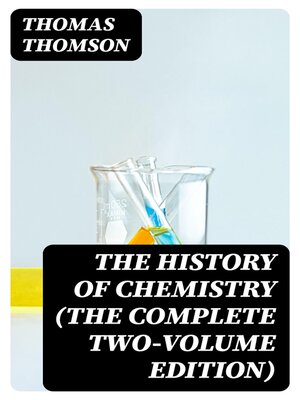 cover image of The History of Chemistry (The Complete Two-Volume Edition)